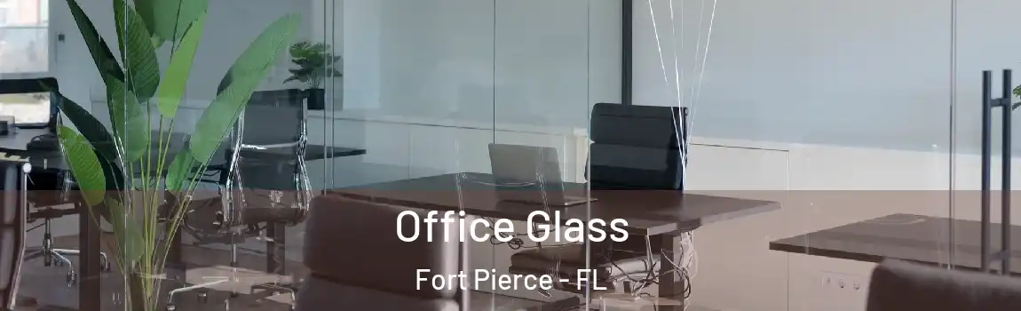 Office Glass Fort Pierce - FL